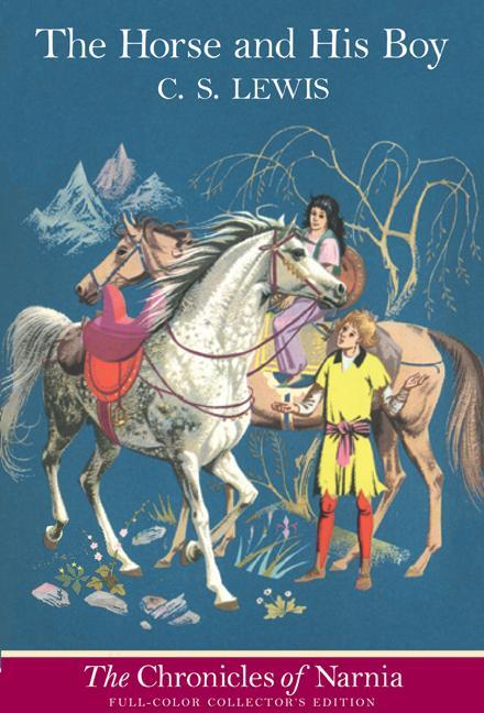 The Horse and His Boy — one of Nathaniel Messner's favorites (reading)